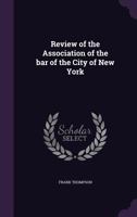 Review of the Association of the Bar of the City of New York 1359747249 Book Cover