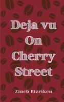 Deja vu On Cherry Street 1738680304 Book Cover