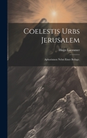 Coelestis Urbs Jerusalem: Aphorismen nebst einer Beilage. 1021962813 Book Cover