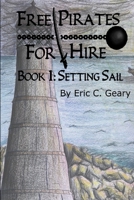 Free Pirates for Hire: Setting Sail 1105310515 Book Cover