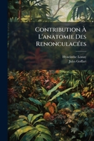 Contribution A L'Anatomie Des Renonculacees: Structure Des Pericarpes Et Des Spermodermes... 1272206262 Book Cover