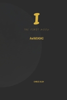 The first Moon: AWAKENING (The thirtheen Moons) B0GS4N2KTX Book Cover