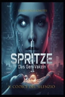 Spritze: Il codice del Silenzio (Italian Edition) B0G7ZW5YGQ Book Cover