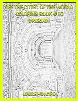 See the Cities of the World Coloring Book #18 Dresden B08CWM8PTC Book Cover