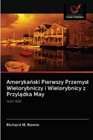 Amerykański Pierwszy Przemysl Wielorybniczy i Wielorybnicy z Przylądka May 6202894016 Book Cover