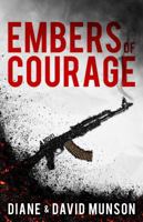 Embers of Courage 0983559066 Book Cover