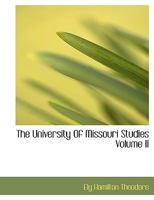The University of Missouri Studies Volume II 0530454653 Book Cover