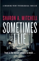 Sometimes I Lie: A Dark and Emotional Psychological Thriller (Breaking Point) 103671215X Book Cover