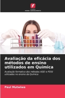 Avaliação da eficácia dos métodos de ensino utilizados em Química (Portuguese Edition) 620805981X Book Cover