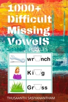 1000+ Difficult Missing Vowel Hard Puzzle B084DFZJL6 Book Cover