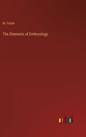 The Elements of Embryology 3368820540 Book Cover