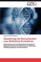 Clustering de Documentos Con Sistemas Evolutivos 3845494131 Book Cover