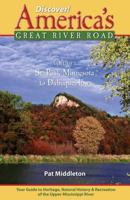 Discover America's Great River Road, Volume I: St. Paul, Minnesota, to Dubuque, Iowa