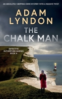 THE CHALK MAN an absolutely gripping crime mystery with a massive twist 1835265243 Book Cover