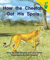 How the Cheetah Got His Spots 0845443860 Book Cover