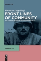 Front Lines of Community: Hollywood Between War and Democracy 3110709112 Book Cover
