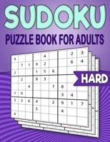 Sudoku Puzzle Book for Adults: 240 Hard Sudoku Puzzles to Solve With Solutions - 9X9 Sudoku - 4 Puzzles On Each Page B08NR9THR8 Book Cover