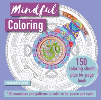 Mindful Coloring: 100 Mandalas and Motifs to Color In: 200-sheet paper block plus 64-page illustrated book 1800651570 Book Cover