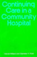 Continuing Care in a Community Hospital (Commonwealth Fund Publications) 0674167759 Book Cover