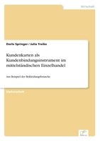 Kundenkarten als Kundenbindungsinstrument im mittelständischen Einzelhandel: Am Beispiel der Bekleidungsbranche 3838681886 Book Cover