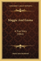 Maggie And Emma: A True Story 1120322103 Book Cover