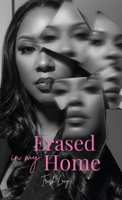 Erased In My Home: A Story of Narcissistic Abuse, a Mother’s Love, and the Fight to Choose Me B0GHDYQMWS Book Cover