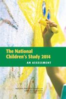 The National Children's Study 2014: An Assessment 0309306892 Book Cover