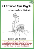 El Troncón Que Regala: …el resto de la historia (The Stump Series) 1735568910 Book Cover