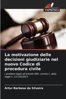 La motivazione delle decisioni giudiziarie nel nuovo Codice di procedura civile (Italian Edition) 6208076196 Book Cover