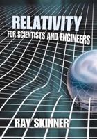 Relativity for Scientists and Engineers 0486642151 Book Cover