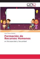 Formación de Recursos Humanos: en Discapacidad y Sexualidad 6202104384 Book Cover