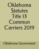 Oklahoma Statutes Title 13 Common Carriers 2019 1702386708 Book Cover