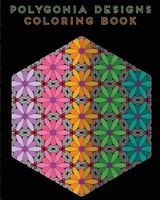 Polygonia Designs Coloring Book 1984008579 Book Cover