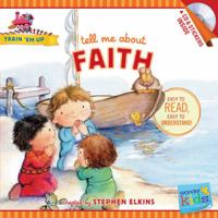 Tell Me about Faith 1414396759 Book Cover