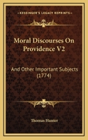 Moral Discourses On Providence V2: And Other Important Subjects 116633144X Book Cover