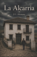 "La Alcarria" (Spanish Edition) B0HCCQ28VP Book Cover