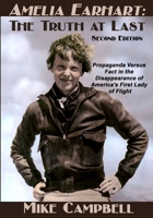 Amelia Earhart: The Truth at Last 1620066688 Book Cover