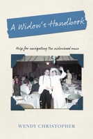 A Widow's Handbook: Help for navigating the widowhood maze B0CR5DHYZ7 Book Cover