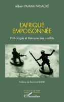 L'Afrique empoisonnée: Pathologie et thérapie des conflits (Points de Vue) (French Edition) 2140307321 Book Cover