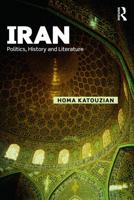 Iran: Politics, History and Literature 0415636906 Book Cover
