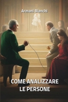 Come Analizzare Le Persone (Italian Edition) 9949062926 Book Cover