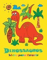 Dinossauros Livro para Colorir: Lindos dinossauros para colorir Livro para colorir para crian�as de 4 a 8 anos 1008923567 Book Cover