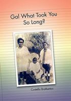 Gal What Took You So Long? 1456838091 Book Cover