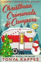 Christmas, Criminals, and Campers 1728835631 Book Cover