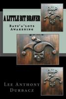 A Little Bit Braver 1517175496 Book Cover