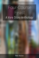 Four-Course Feast: A Vore Story Anthology B0B5KV7D5T Book Cover