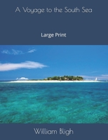 A Voyage to the South Sea: Large Print B086FTS9CS Book Cover