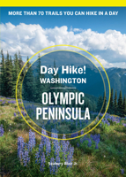 Day Hike Washington: Olympic Peninsula, 5th Edition: More than 70 Trails You Can Hike in a Day 1632174650 Book Cover