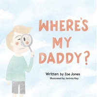 Where's My Daddy? 064894400X Book Cover