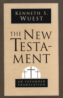 The New Testament: An Expanded Translation 0802812295 Book Cover